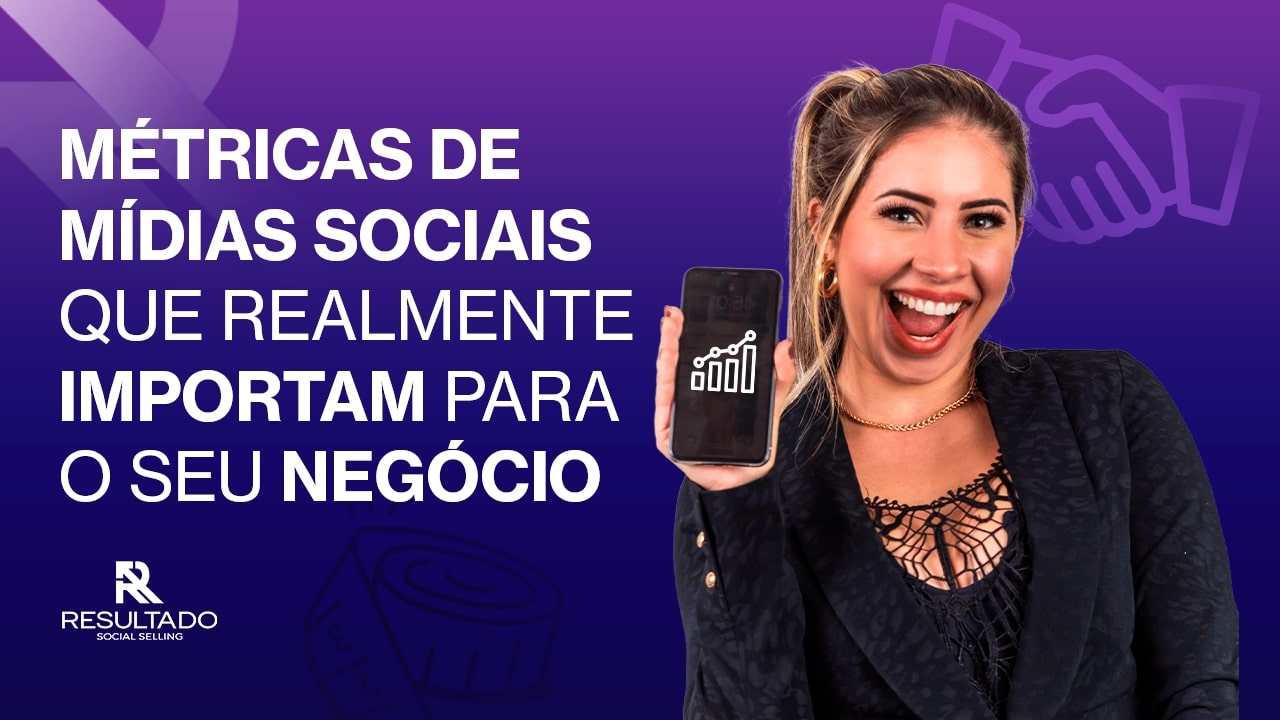 Métricas de Mídias Sociais que Importam para o seu Negócio