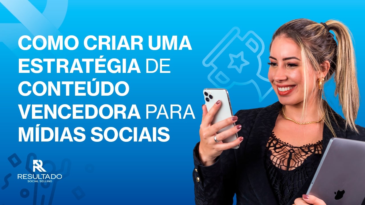 Estratégia de Conteúdo Vencedora para Mídias Sociais